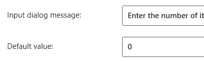 An image showing the default value for an Input dialog action An image showing the default value for an Input dialog action